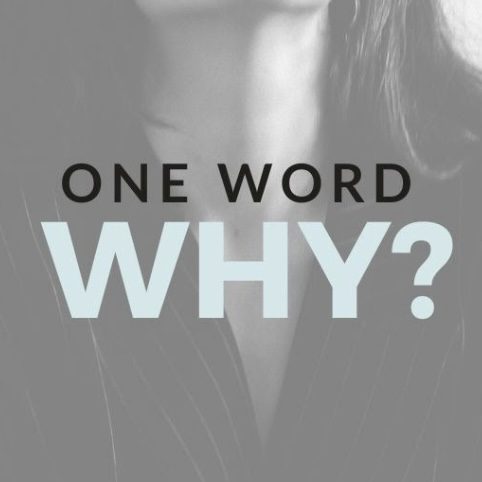 ONE WORD THAT CHANGED MY LIFE.