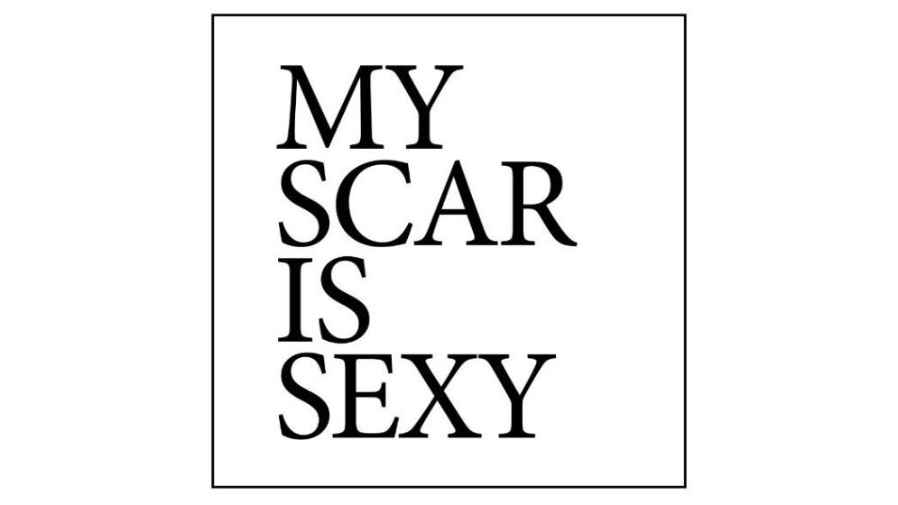 WHAT IS “MY SCAR IS SEXY?”