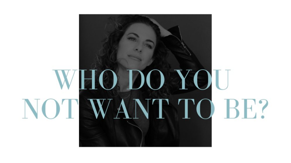DECIDING WHO YOU ARE, IS DECIDING WHO YOU’LL NEVER BE AGAIN