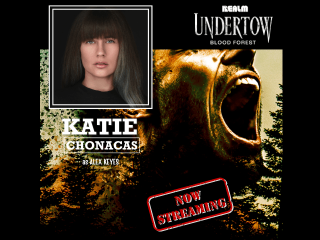 CHONACAS STARS ON THE NEW HORROR PODCAST “UNDERTOW: BLOODFOREST” BY REALM